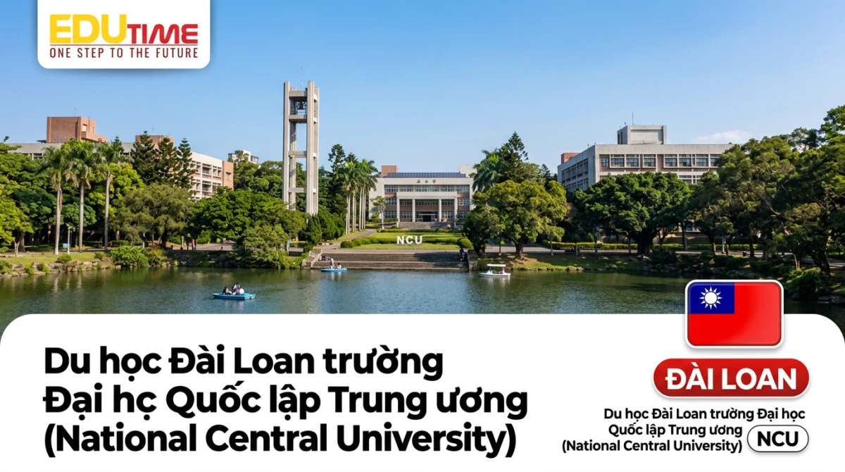 Du học Đài Loan trường Đại học Quốc lập Trung ương (National Central University) - Du học Đài Loan trường Đại học Quốc lập Trung ương