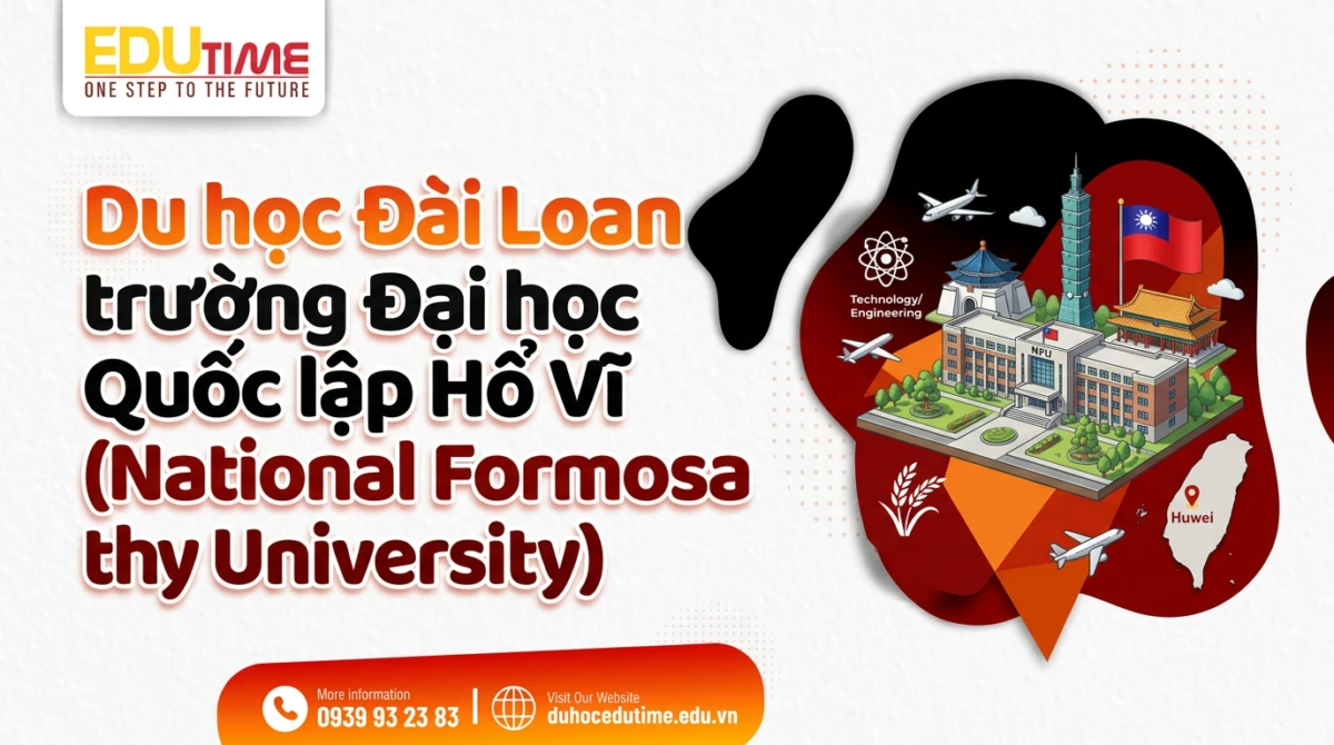 Du học Đài Loan trường Đại học Quốc lập Hổ Vĩ (National Formosa University) - Du học Đài Loan trường Đại học Quốc lập Hổ Vĩ