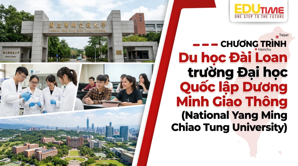 Du học Đài Loan trường Đại học Quốc lập Dương Minh Giao Thông (National Yang Ming Chiao Tung University) - Du học Đài Loan trường Đại học Quốc lập Dương Minh Giao Thông