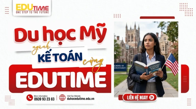 Du học Mỹ ngành Kế toán: Lựa chọn chiến lược hiện nay!