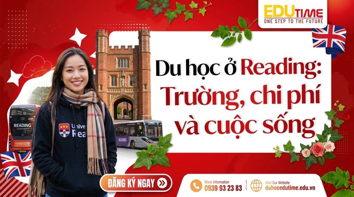 Du học ở Reading: Trường, chi phí và cuộc sống