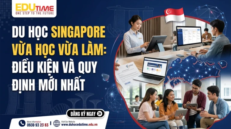 Du Học Singapore Vừa Học Vừa Làm: Điều Kiện Và Quy định Mới Nhất