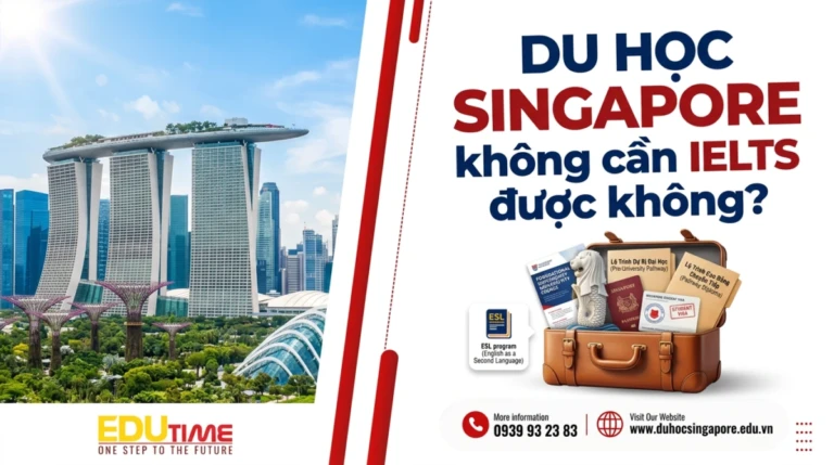 Du học Singapore không cần IELTS được không?