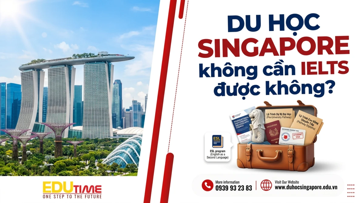 Du học Singapore không cần IELTS được không?