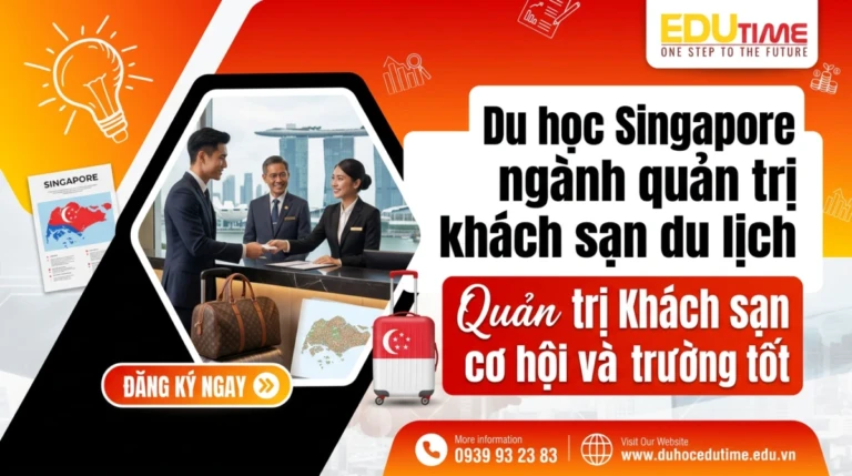 Du học Singapore ngành quản trị khách sạn du lịch cơ hội và trường tốt