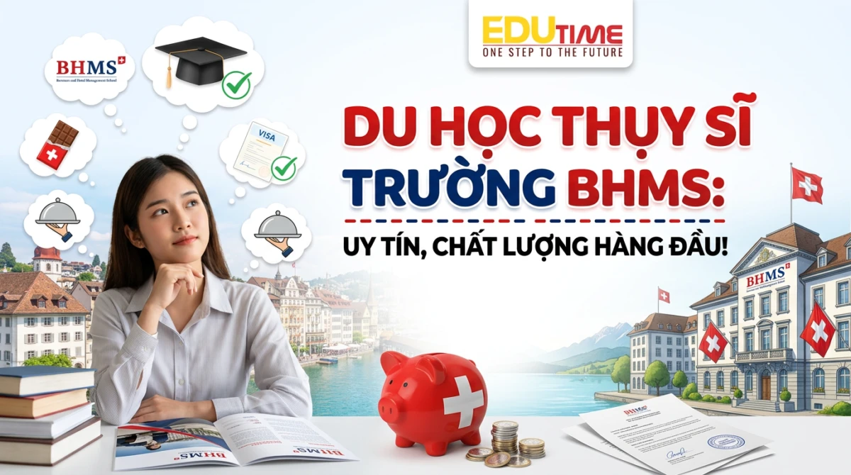 Du học Thụy Sĩ trường BHMS: Uy tín, chất lượng hàng đầu! - Du học Thụy Sĩ trường BHMS
