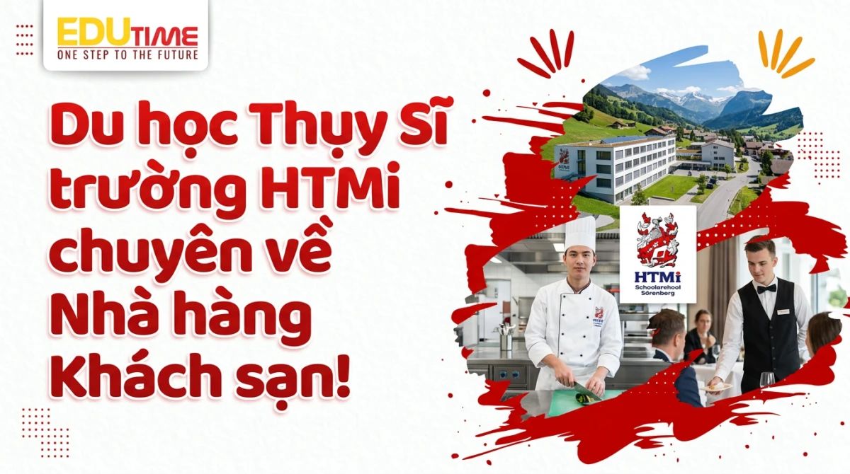 Du học Thụy Sĩ trường HTMi chuyên về Nhà hàng Khách sạn! - du học Thụy Sĩ trường HTMi