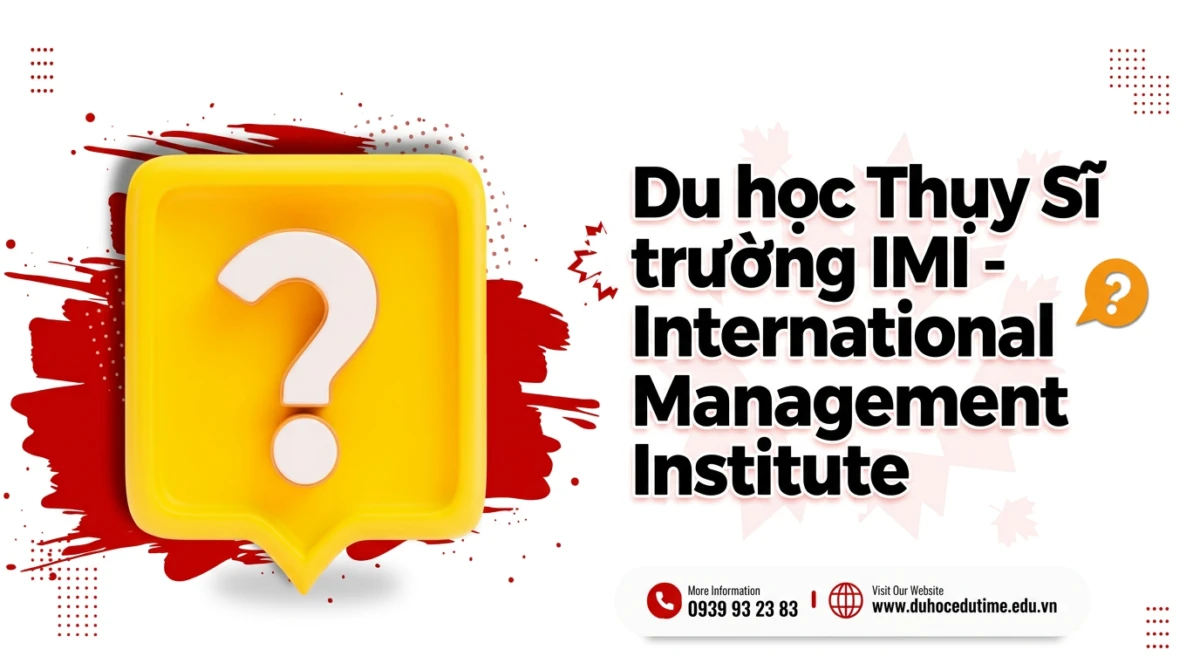 Du học Thụy Sĩ trường IMI - International Management Institute - Du học Thụy Sĩ trường IMI