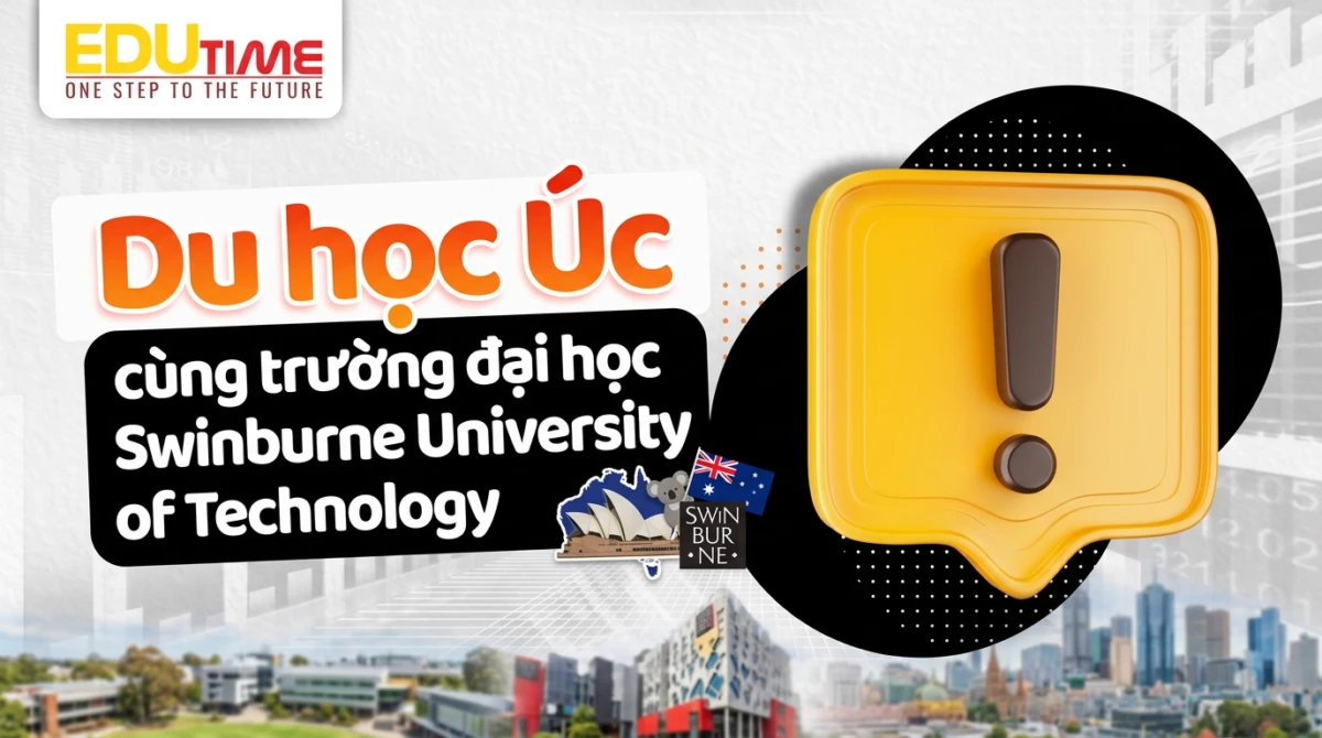 Du học Úc cùng trường đại học Swinburne University of Technology - du học úc trường swinburne university of technology