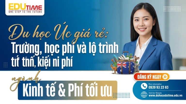 Du Học Úc Giá Rẻ: Trường, Học Phí Và Lộ Trình Tiết Kiệm Chi Phí