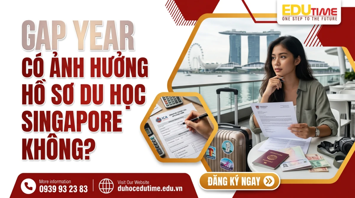 Gap year có ảnh hưởng hồ sơ du học Singapore không?