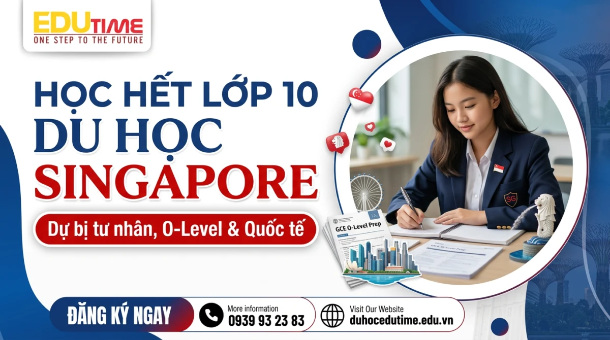 Học hết lớp 10 du học Singapore theo lộ trình nào?