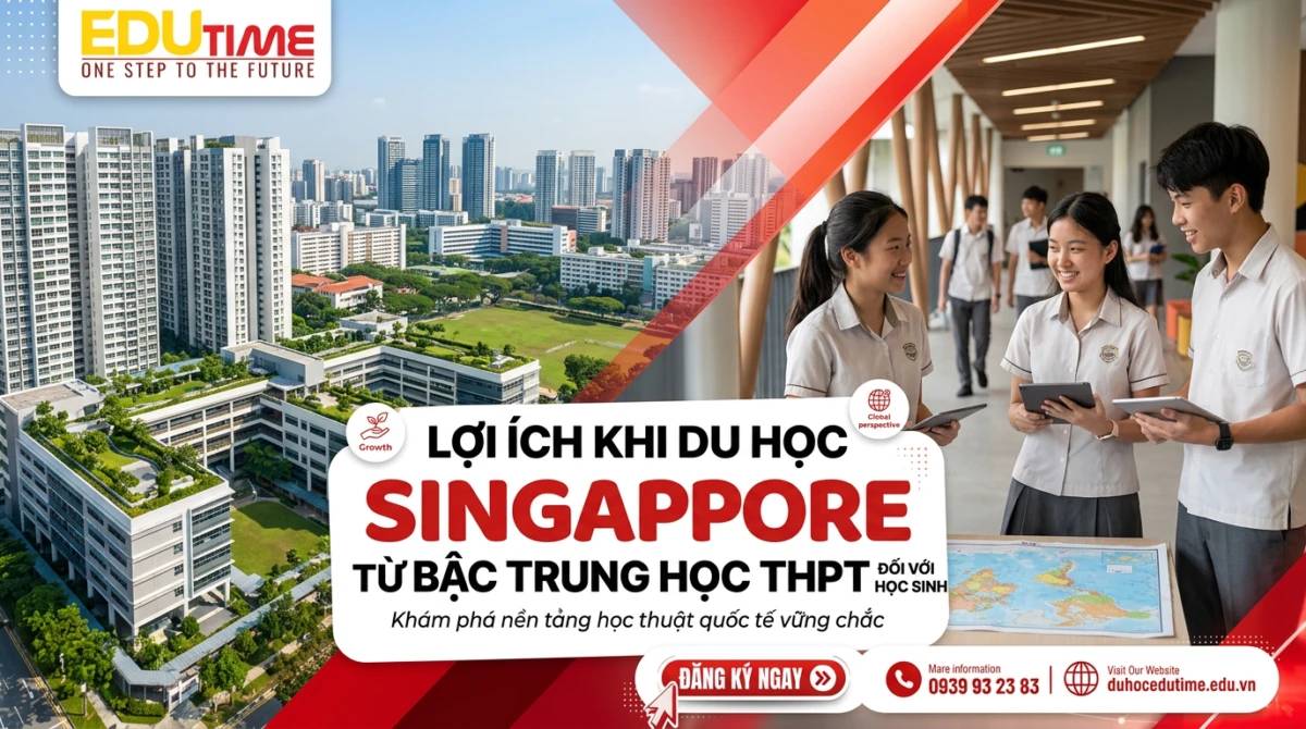 Lợi ích khi du học Singapore từ bậc trung học THPT đối với học sinh