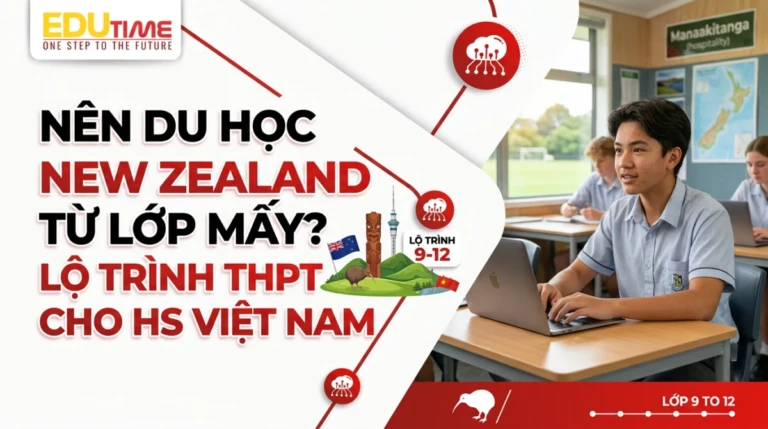 Nên du học New Zealand từ lớp mấy? Lộ trình THPT cho học sinh Việt Nam 10 Nên du học New Zealand từ lớp mấy? Lộ trình THPT cho học sinh Việt Nam