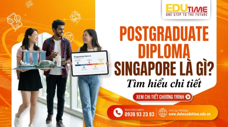 Postgraduate Diploma Singapore là gì? 10 Postgraduate Diploma Singapore là gì?