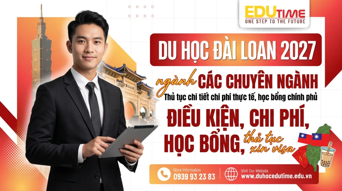 Du Học Đài Loan 2027: Điều Kiện, Chi Phí, Học Bổng, Visa & Kinh Nghiệm Từ A Z
