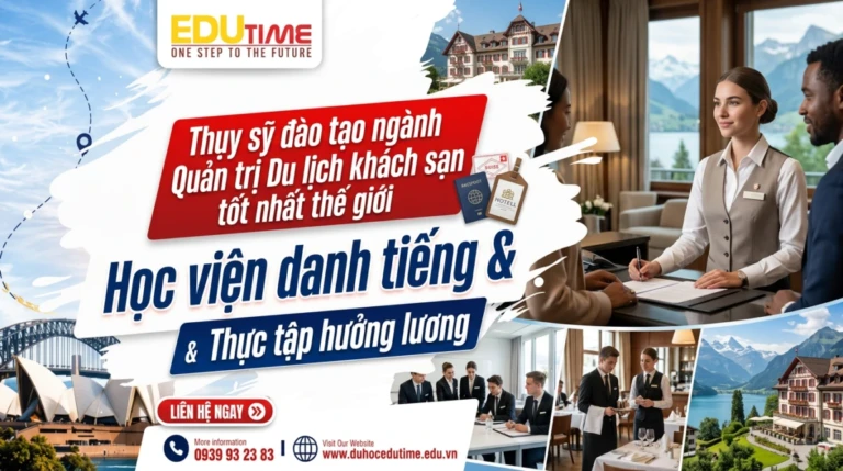 Thụy sỹ đào tạo ngành Quản trị Du lịch khách sạn tốt nhất thế giới