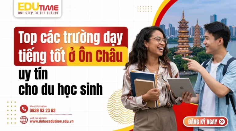 Top các trường dạy tiếng tốt ở Ôn Châu uy tín cho du học sinh