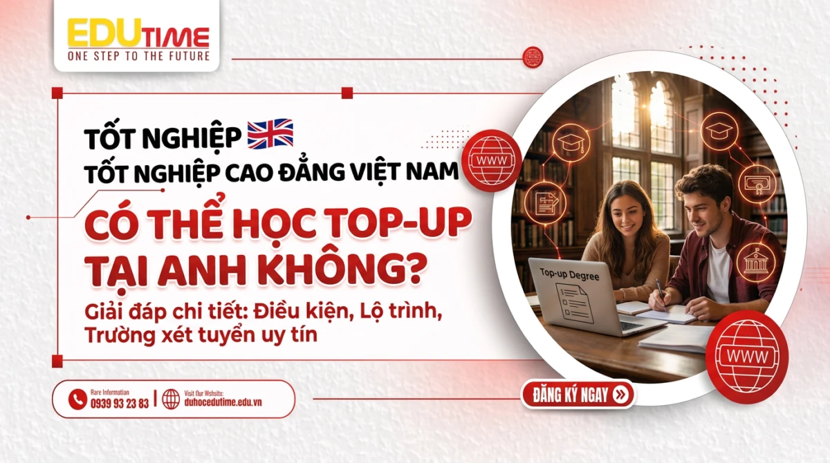Tốt nghiệp cao đẳng Việt Nam có thể học Top-up tại Anh không?