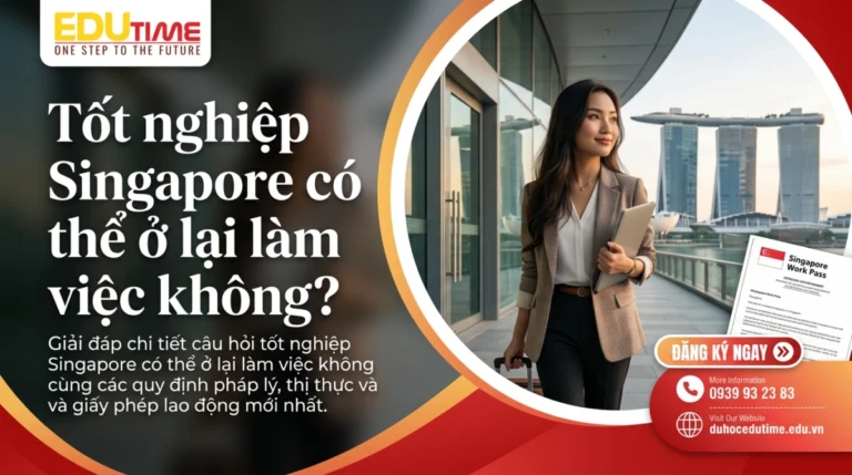 Tốt nghiệp Singapore có thể ở lại làm việc không?