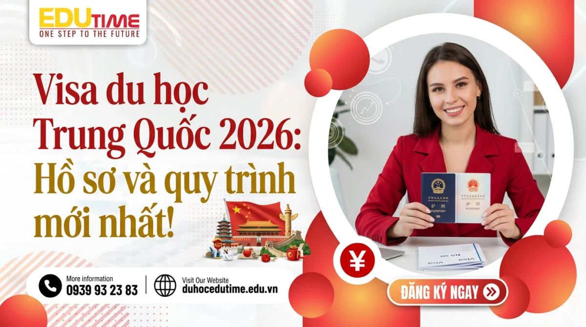 Visa Du Học Trung Quốc 2026: Hồ Sơ Và Quy Trình Mới Nhất!