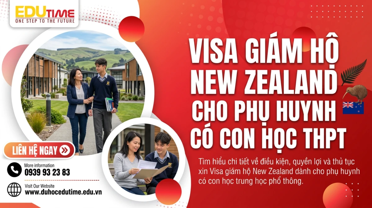 Du học Edutime - Tư vấn du học chuyên biệt 80 Visa giám hộ New Zealand cho phụ huynh có con học THPT