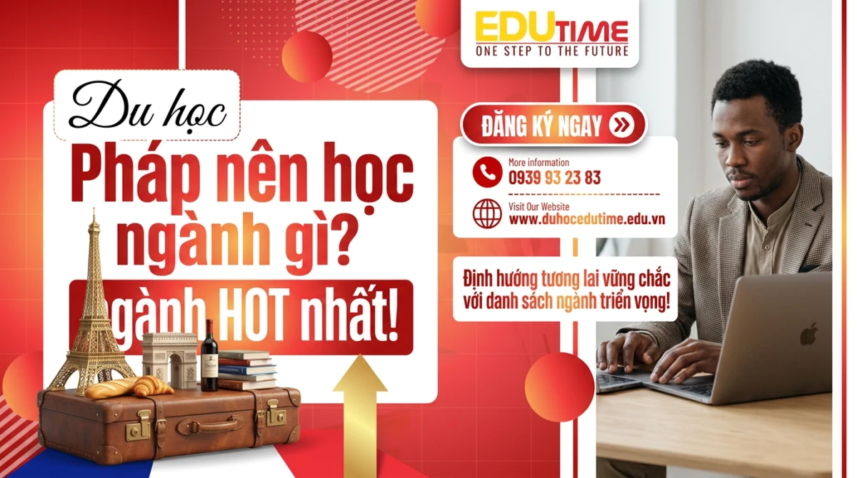 Du Học Pháp Nên Học Ngành Gì? Top 9+ Ngành Hot Nhất!