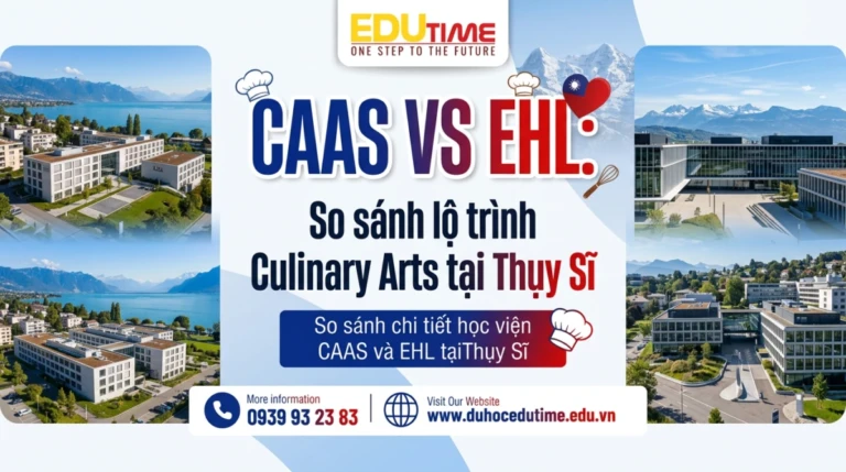 CAAS vs EHL: So sánh lộ trình Culinary Arts tại Thụy Sĩ