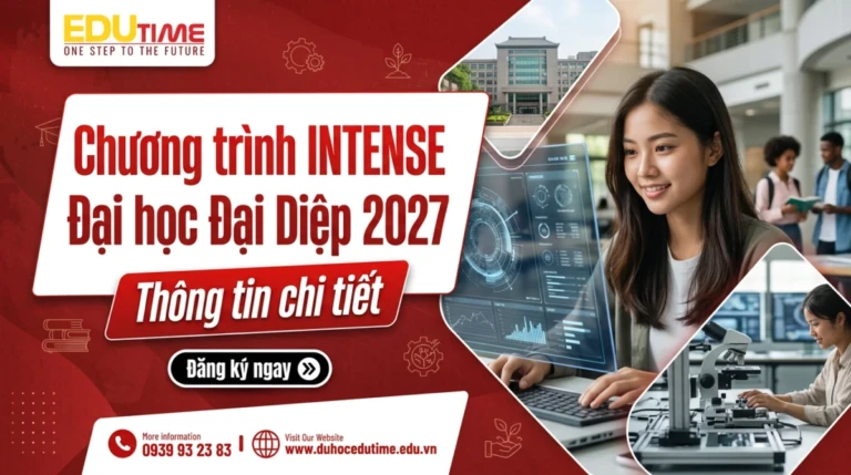 Chương trình INTENSE Đại học Đại Diệp 2027: Thông tin chi tiết