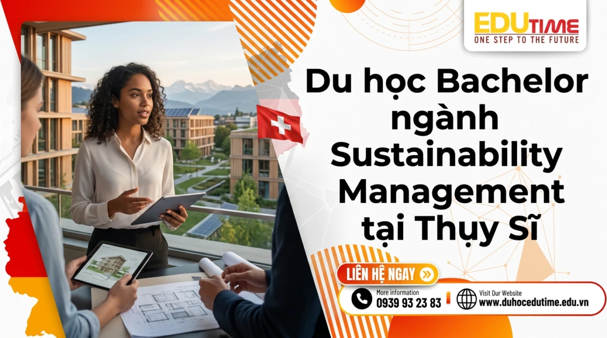 Du học Bachelor ngành Sustainability Management tại Thụy Sĩ 1 Du học Bachelor ngành Sustainability Management tại Thụy Sĩ