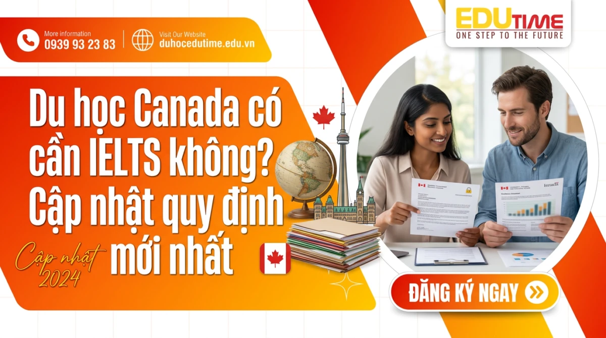 Du học Canada có cần IELTS không? Cập nhật quy định mới nhất