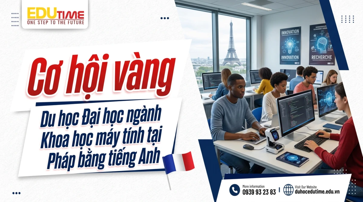 Du học Đại học ngành Khoa học máy tính tại Pháp bằng tiếng Anh