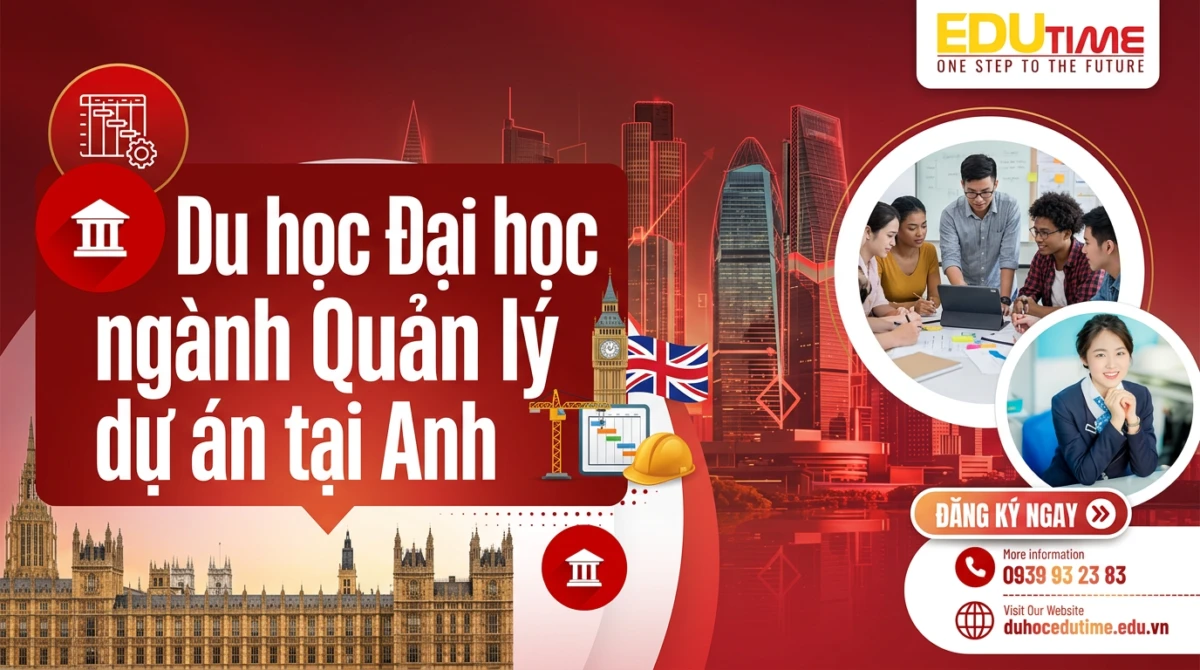 Du học Đại học ngành Quản lý dự án tại Anh