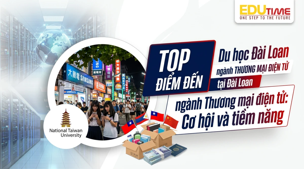 Du Hoc Dai Loan Nganh Thuong Mai Dien Tu Co Hoi Va Tiem Nang.webp