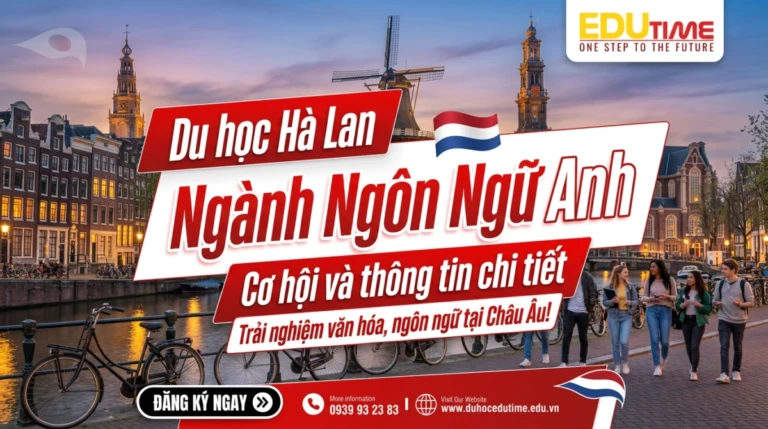 Du học Hà Lan ngành ngôn ngữ anh: Cơ hội và thông tin chi tiết