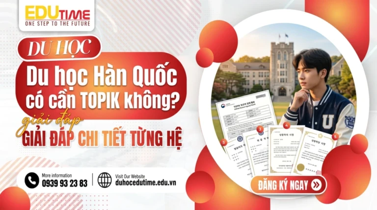 Du học Hàn Quốc có cần TOPIK không? Giải đáp chi tiết từng hệ