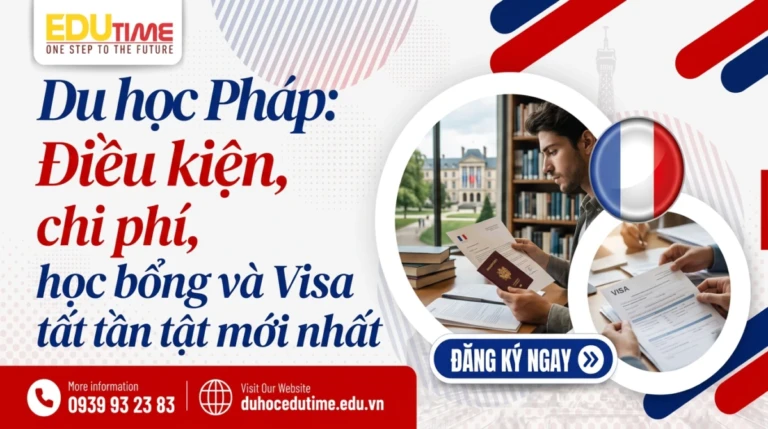 Du học Pháp: Điều kiện, chi phí, học bổng và Visa tất tần tật mới nhất