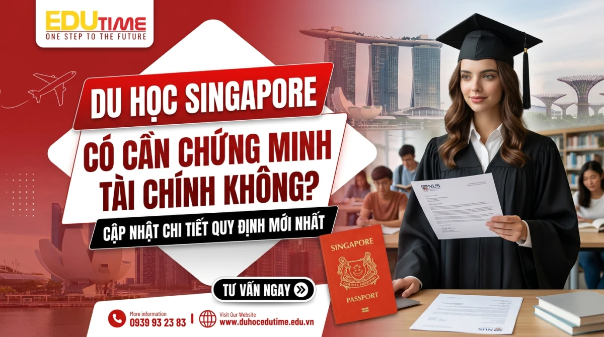 Du học Singapore có cần chứng minh tài chính không?