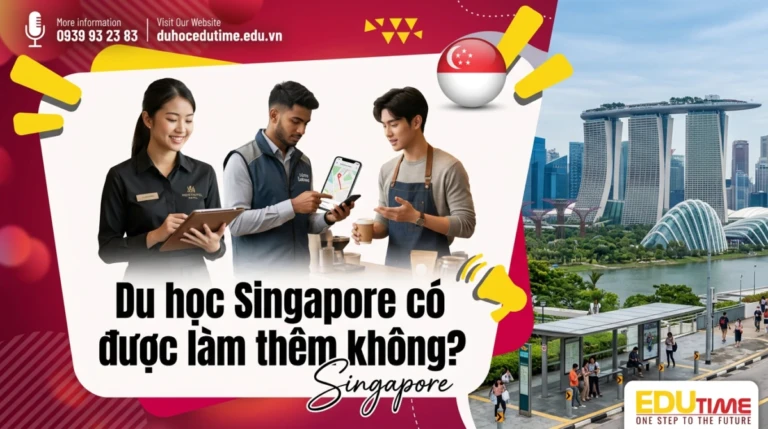 Du học Singapore có được làm thêm không?