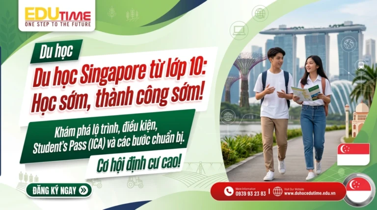 Du học Singapore từ lớp 10: Học sớm, thành công sớm!