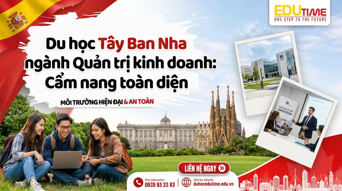 Du học Edutime - Tư vấn du học chuyên biệt 80 Du học Tây Ban Nha ngành Quản trị kinh doanh: Cẩm nang toàn diện
