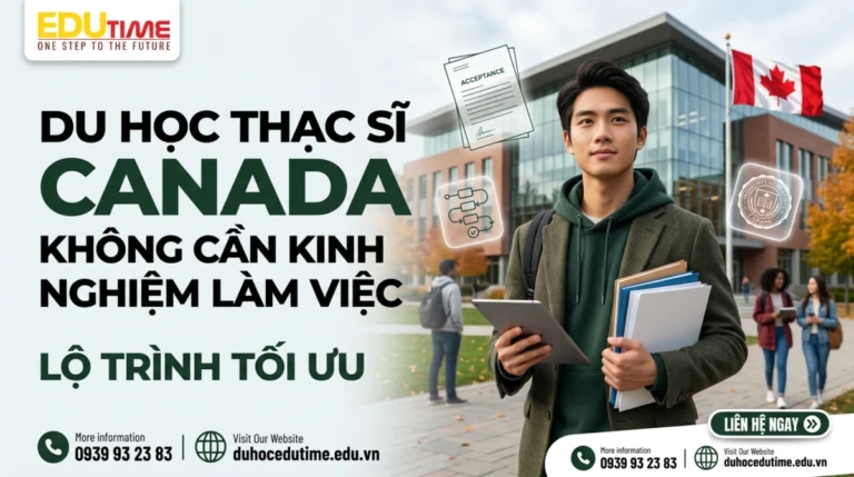 Du học thạc sĩ Canada không cần kinh nghiệm làm việc lộ trình tối ưu