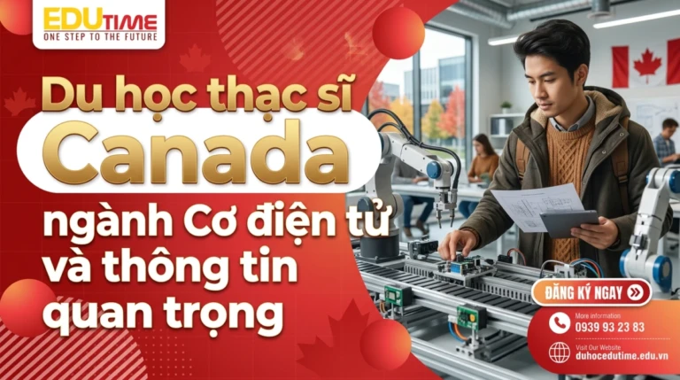 Du học thạc sĩ Canada ngành Cơ điện tử và thông tin quan trọng