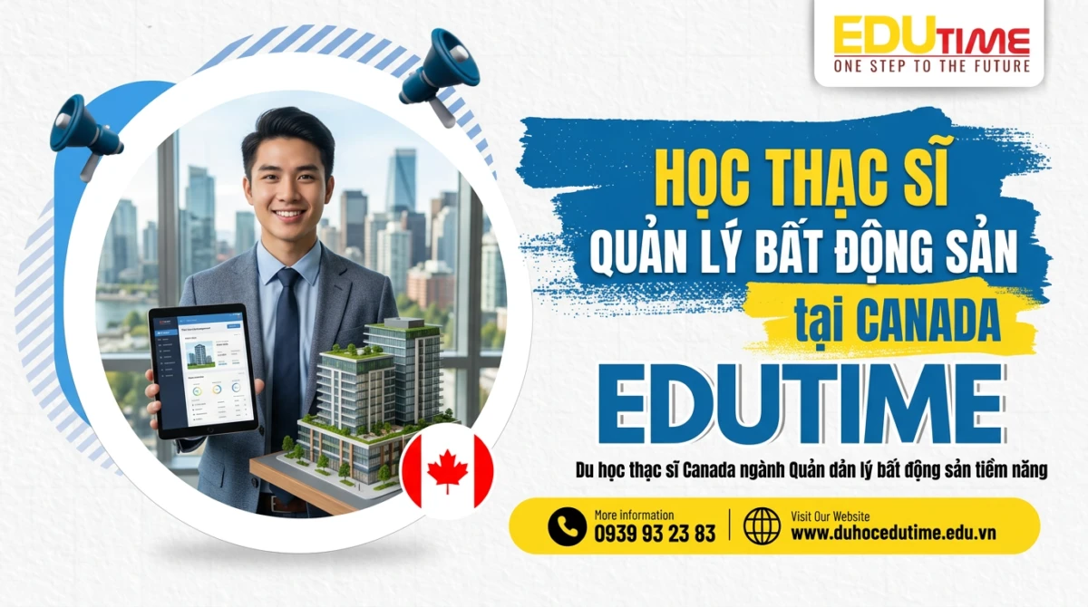 Du học thạc sĩ Canada ngành Quản lý bất động sản tiềm năng