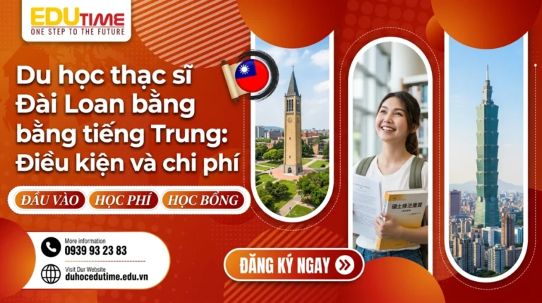 Du học thạc sĩ Đài Loan bằng tiếng Trung: Điều kiện và chi phí
