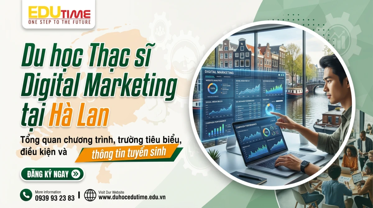 Du học Thạc sĩ Digital Marketing tại Hà Lan 1 Du học Thạc sĩ Digital Marketing tại Hà Lan