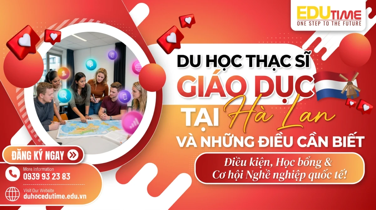 Du học Thạc sĩ Giáo dục tại Hà Lan và những điều cần biết