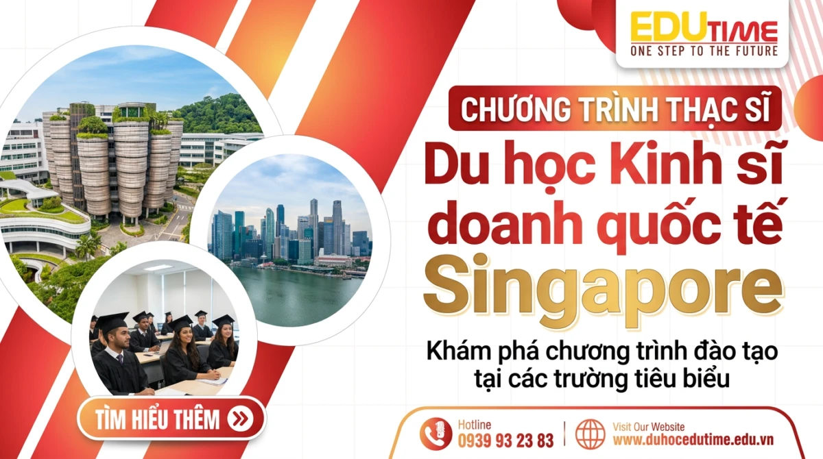 Du học Edutime - Tư vấn du học chuyên biệt 101 Du học Thạc sĩ Kinh doanh quốc tế Singapore
