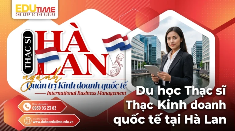 Du học Thạc sĩ Kinh doanh quốc tế tại Hà Lan