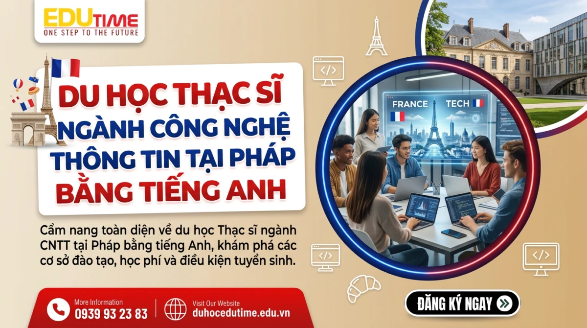 Du học Thạc sĩ ngành Công nghệ thông tin tại Pháp bằng tiếng Anh